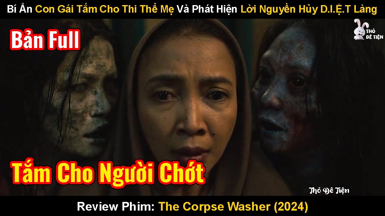 Bí Ẩn Con Gái Sau Khi Mẹ Mất Phát Hiện Lời Nguyền Hủy Diệt Làng| Review Phim: The Corpse Washer 2024
