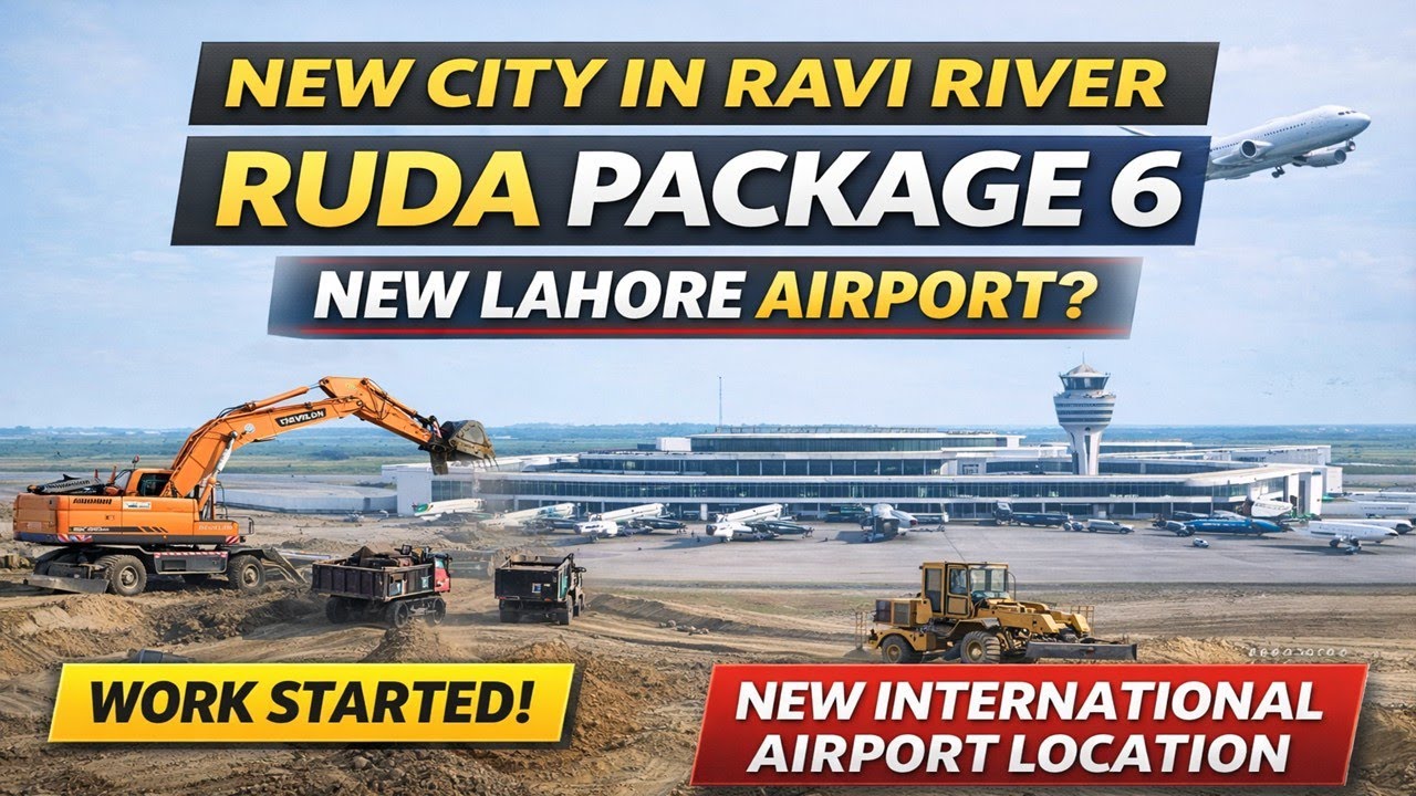 Ravi Riverfront City Update: Package 6 Work Starts! 🌊 New Airport in Lahore? ✈️