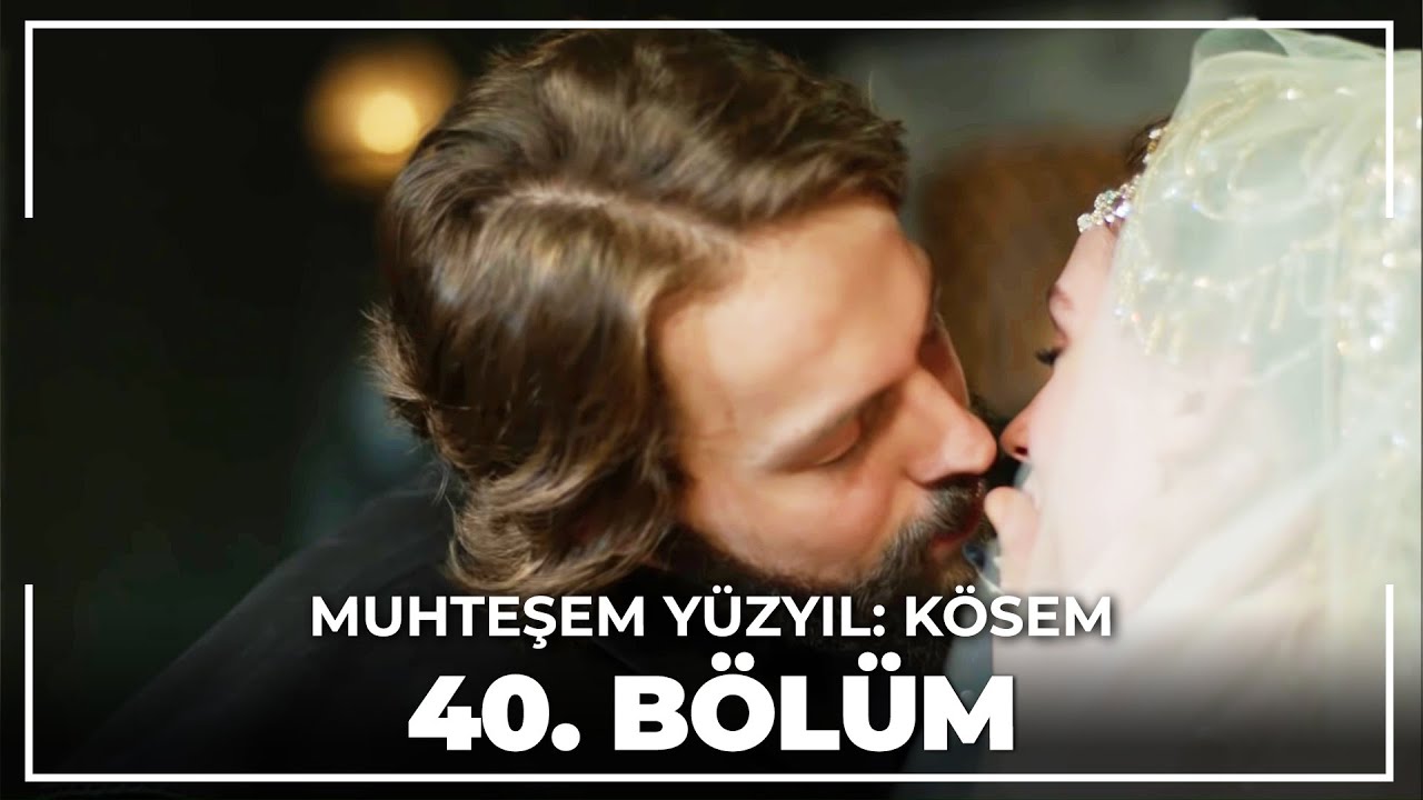 Muhteşem Yüzyıl: Kösem 40.Bölüm (HD)
