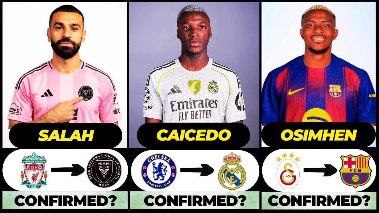 🚨 NEW CONFIRMED TRANSFERS & RUMOURS! 🚨🔥 ft. Caicedo, Salah, Osimhen... etc