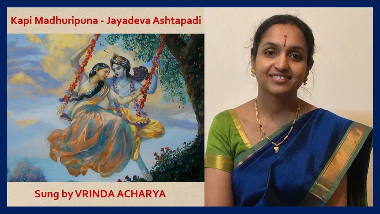 Kapi Madhuripuna | Jayadeva Ashtapadi | Gitagovindam | Vrinda Acharya