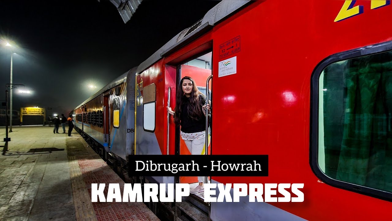 Dibrugarh - Howrah Kamrup Express | Train Journey | All details | IRCTC