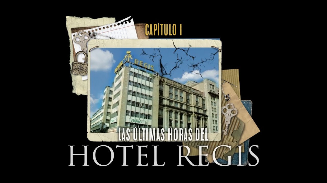 CAPÍTULO I: LAS ÚLTIMAS HORAS DEL HOTEL REGIS.
