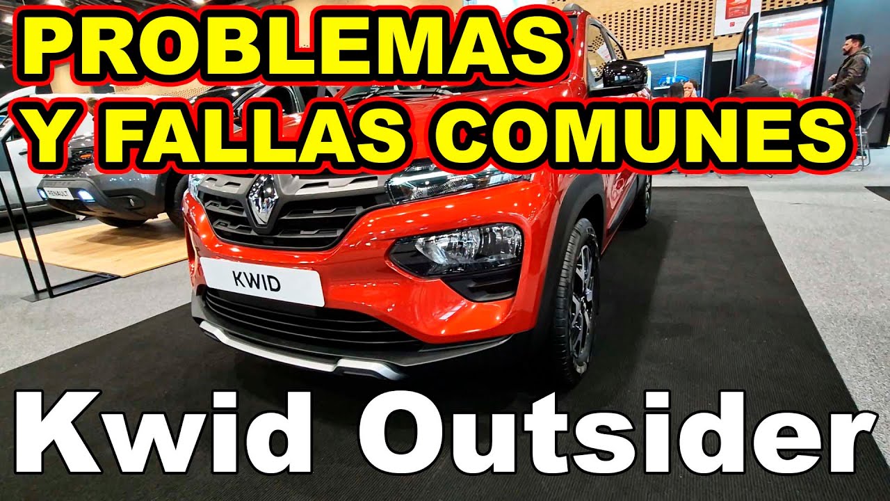 Renault Kwid Outsider PROBLEMAS Y FALLAS COMUNES Todo lo MALO y lo BUENO