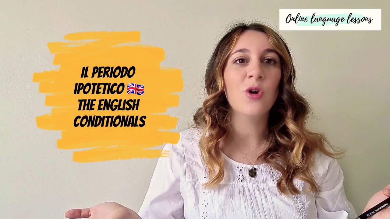 Riassunto dei 4 periodi ipotetici inglesi : 6 minutes grammar