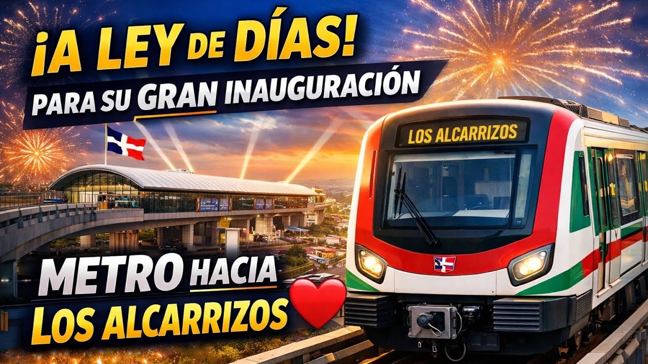 A ley de dias para su gran inauguración llamado metro de los alcarrizos y tu que cres