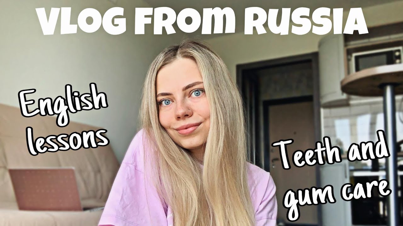 VLOG FROM RUSSIA: daily life of a teacher, teeth story