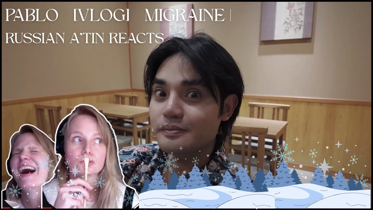 [PABLO VLOG] Мигрень 🇯🇵 | РУССКИЙ A'TIN РЕАКЦИЯ