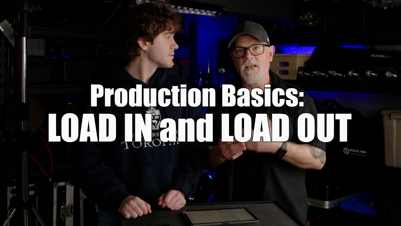 Production Basics: LOAD IN and LOAD OUT