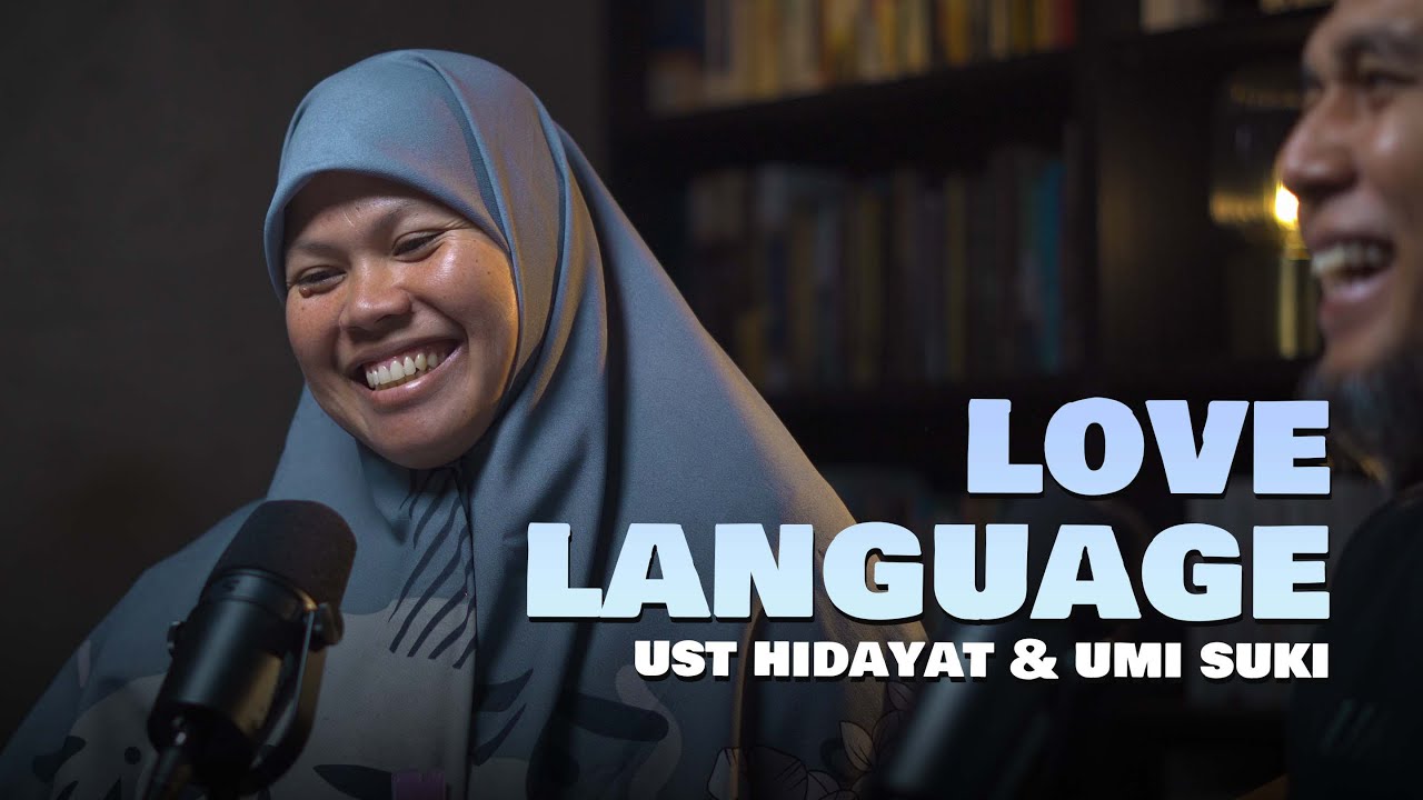 Love Language Ummi Suki, Bukan Sekedar Kata I Love You - #COUPLETALK Ust Hidayat & Ummi Suki (2/3)