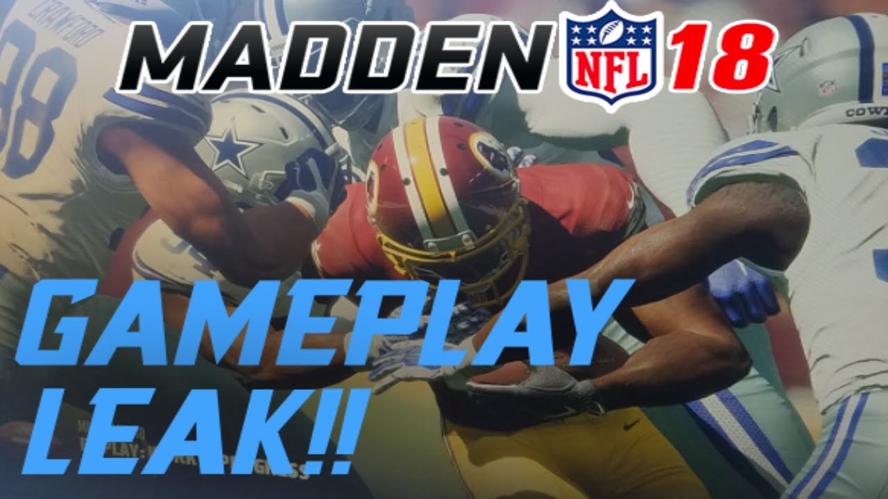 MADDEN 18 LEAKED GAMEPLAY!! FIRST LOOK AT MADDEN 18 GAMEPLAY!! MADDEN 18 GAMEPLAY LEAKED!!