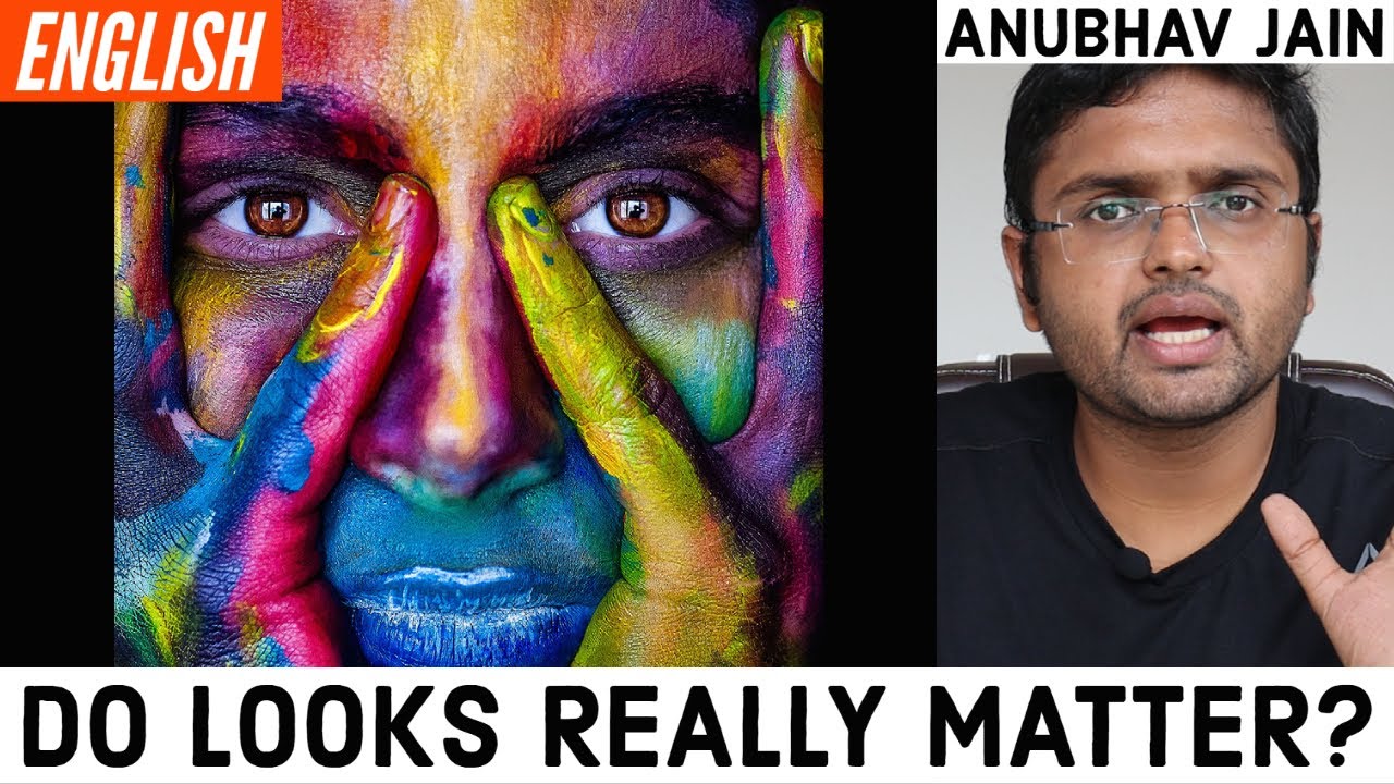 DO LOOKS REALLY MATTER?