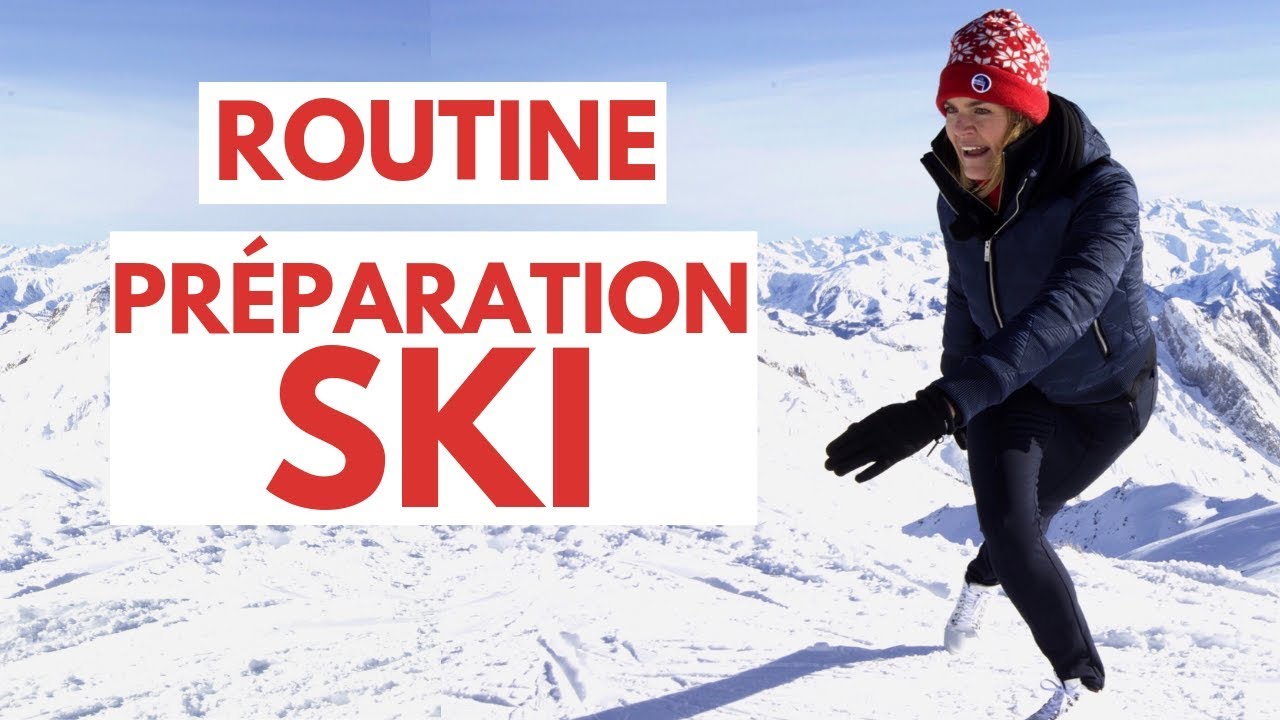 Mes conseils pour bien se préparer au ski