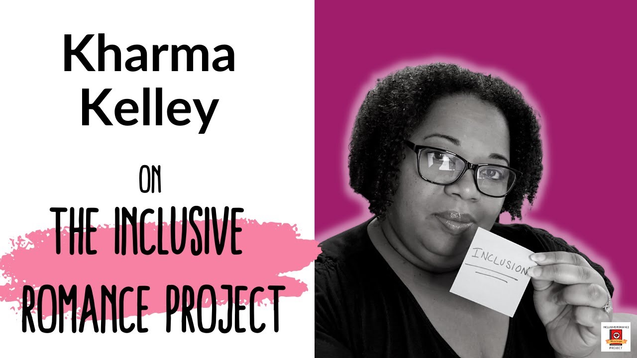 Kharma Kelley on the Inclusive Romance Project