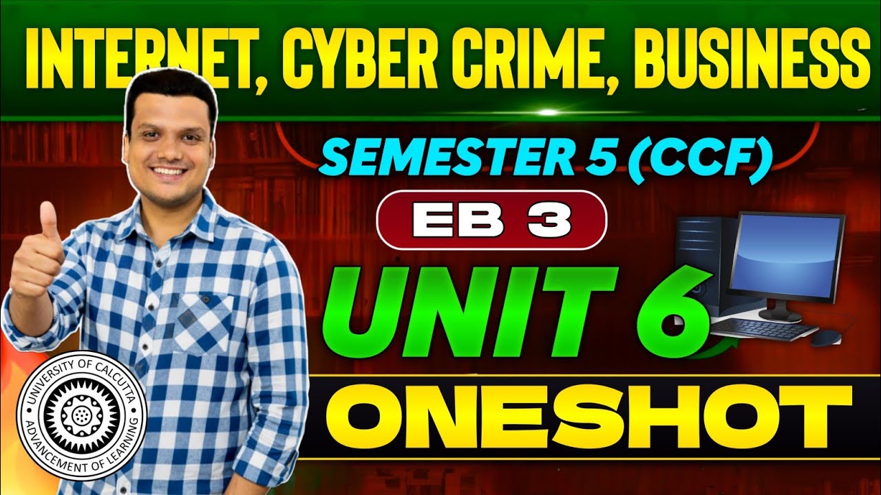 Unit -6| Internet Cyber Crimes and Business| One shot Marathon| Sem-5 Bcom CCF|Calcutta University 