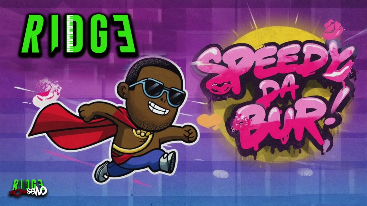 Ridge ft. Money Shaun & Fridge - Speedy Da Bur (Retro Bouyon Riddim)