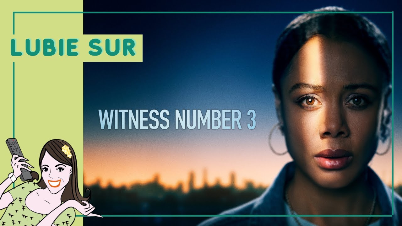 LUBIE SUR la s&eacute;rie WITNESS NUMBER 3 !