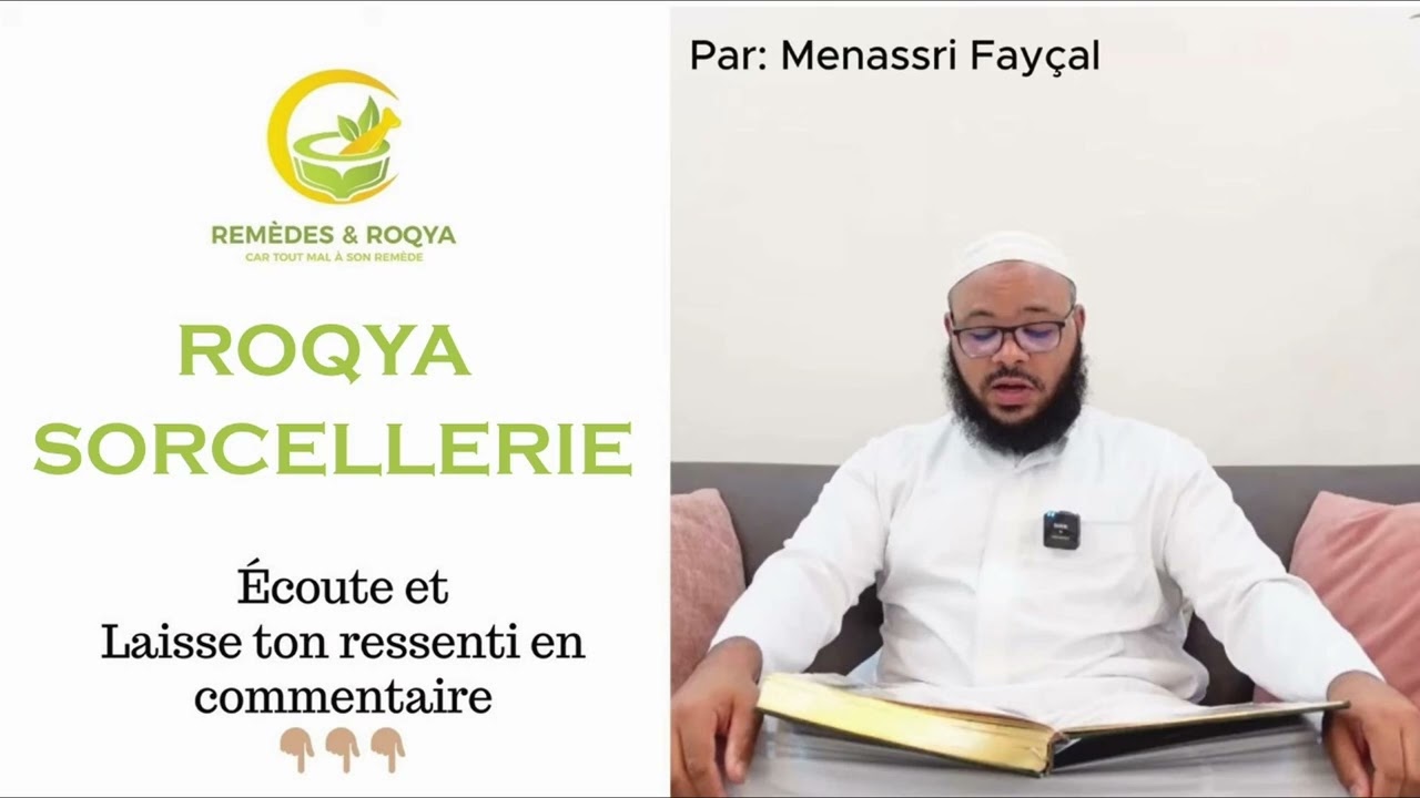 Roqya contre la Sorcellerie (sihr) par Menassri Fay&ccedil;al
