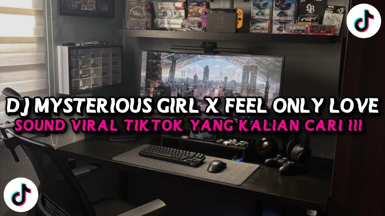 DJ MYSTERIOUS GIRL X FEEL ONLY LOVE SLOW BASS VIRAL TIKTOK TERBARU 2025 !