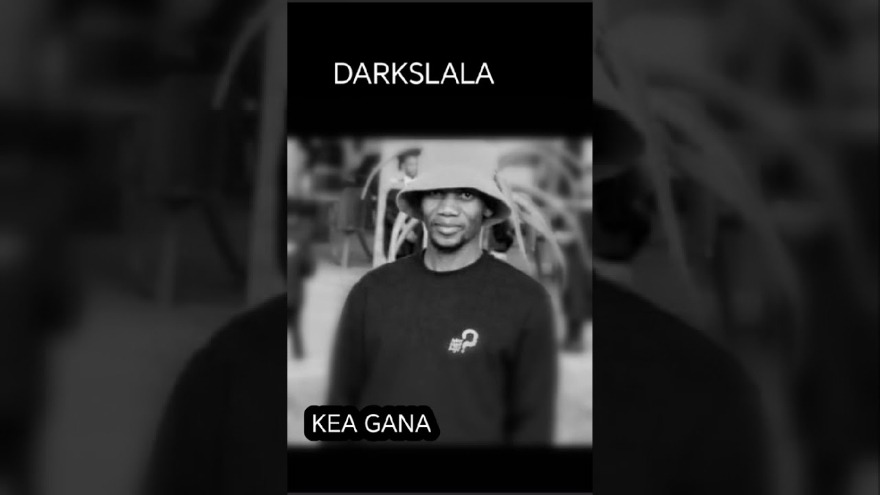 KEA GANA BY DARK SLALA 