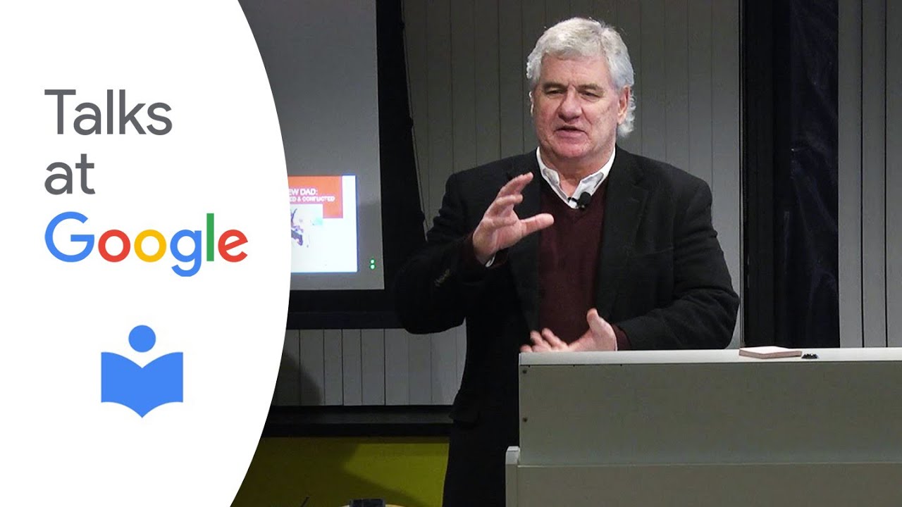 The New Dad: The Evolving Roles of Fathers at Work and at Home | Brad Harrington | Talks at Google