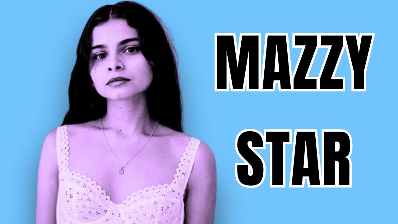 THE STORY OF MAZZY STAR (documentary)