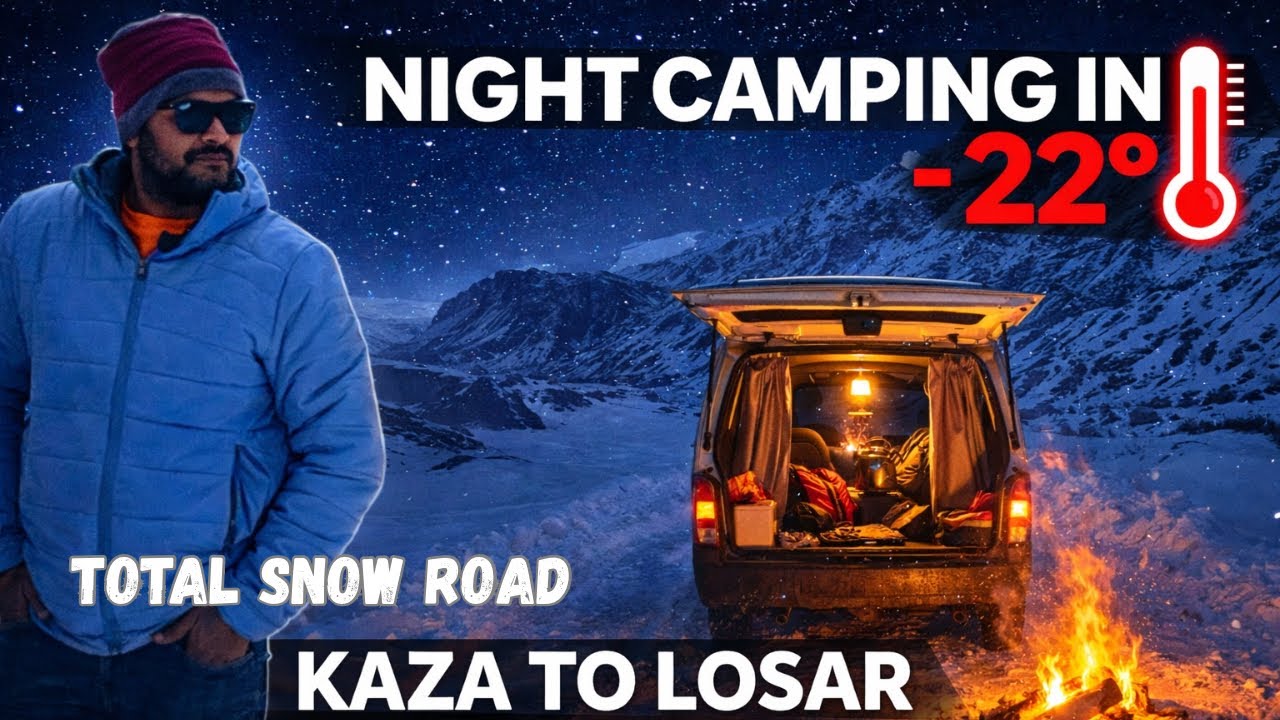 EXTREME WINTER SPITI TRIP WITH EECO CAR | KAZA TO LOSAR IN HEAVY SNOW | NIGHT CAMPING IN -22 DIGREE