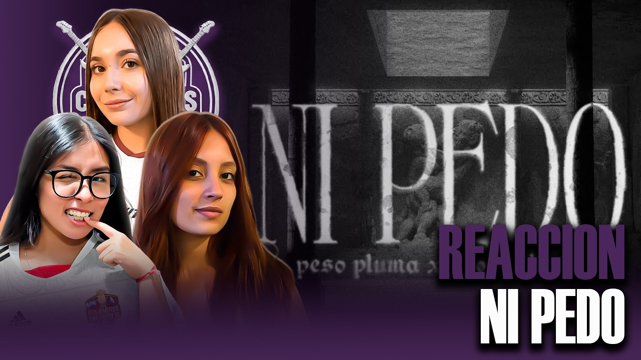 [REACCIÓN] Argentinas reaccionan a Ni pedo - Peso Pluma & Tito Double P