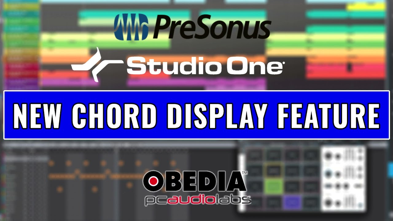 Studio One 5.4 New Features  - Chord Display  -- OBEDIA Digital Audio Training and Tech Support
