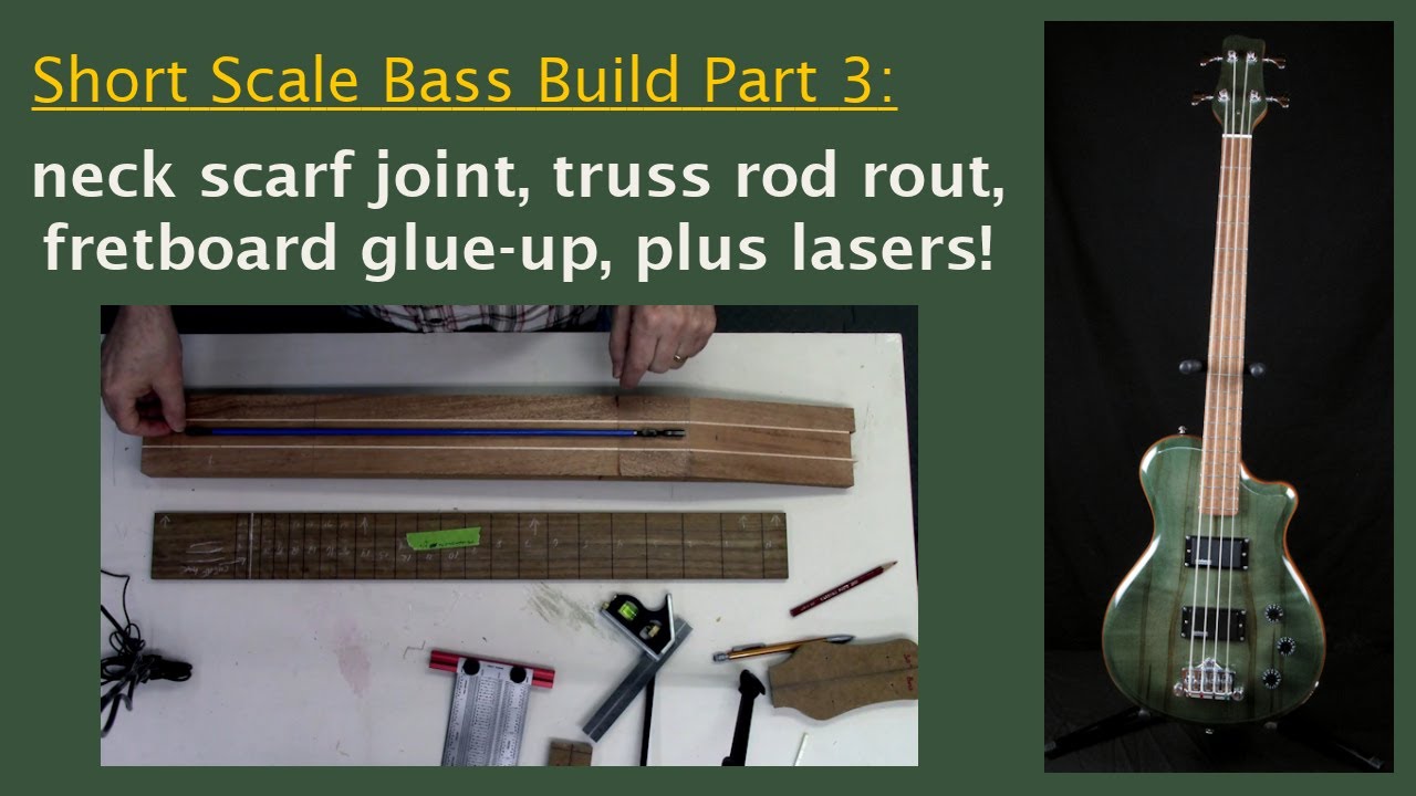Building a Short Scale Bass  Part 3: Neck scarf joint & truss rod rout