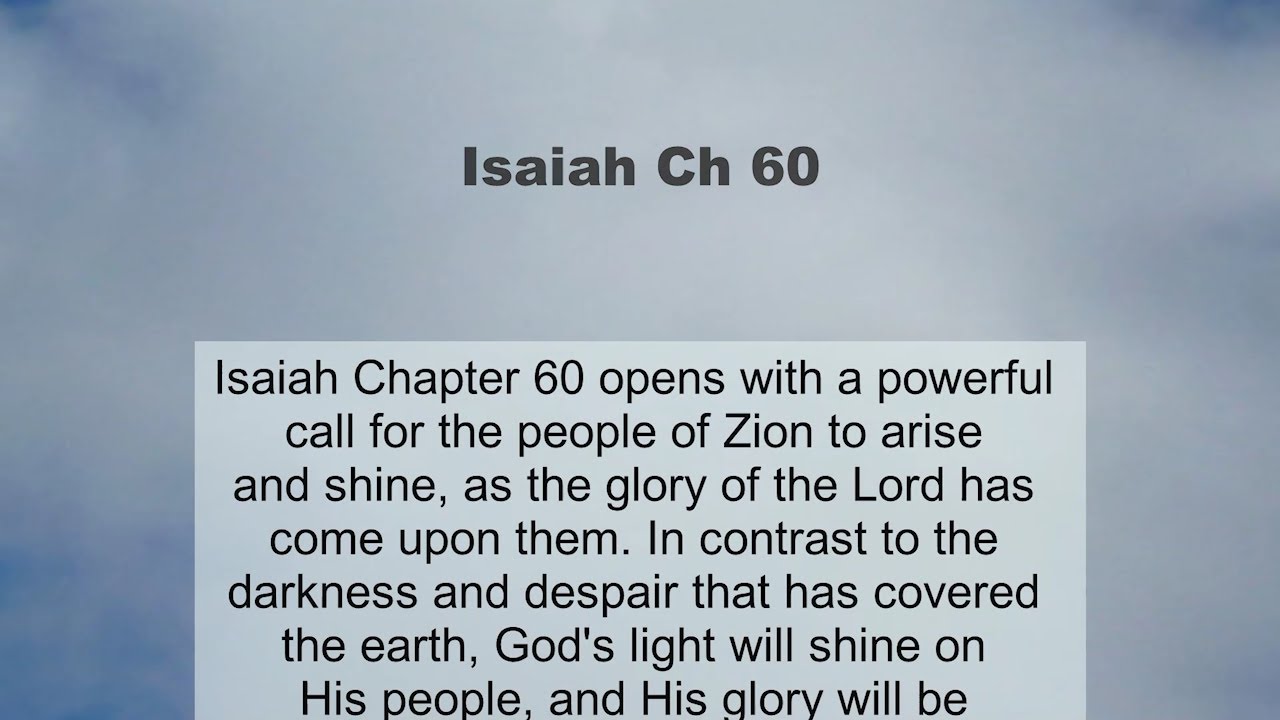 Isaiah Chapter 60 summary and read together