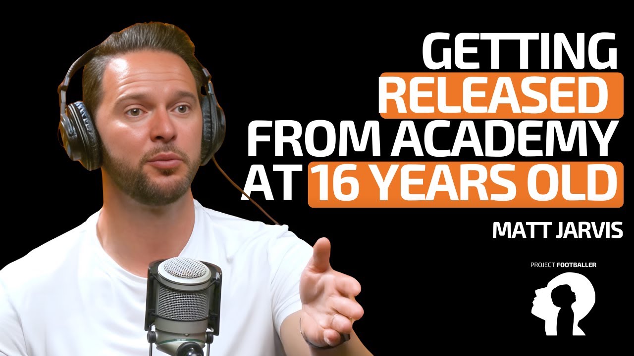MATT JARVIS: Getting Released From Academy at 16 | Project Footballer
