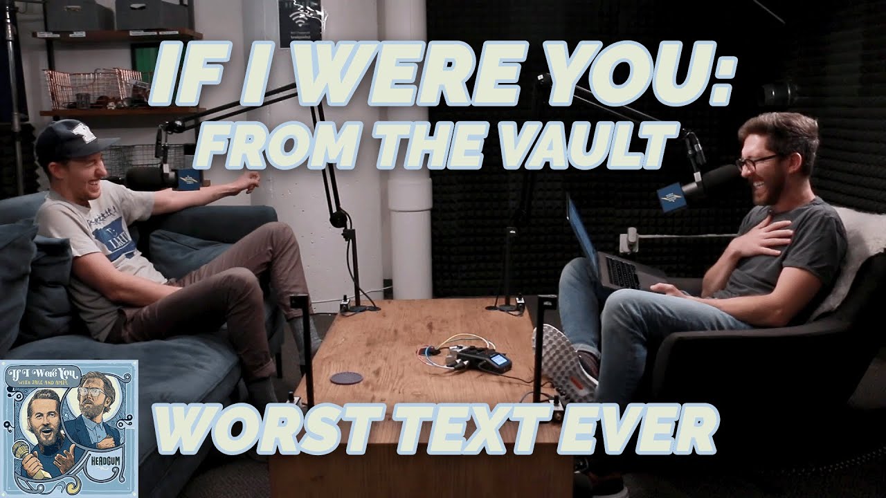 Worst Text Ever - If I Were You - Bonus (2019)