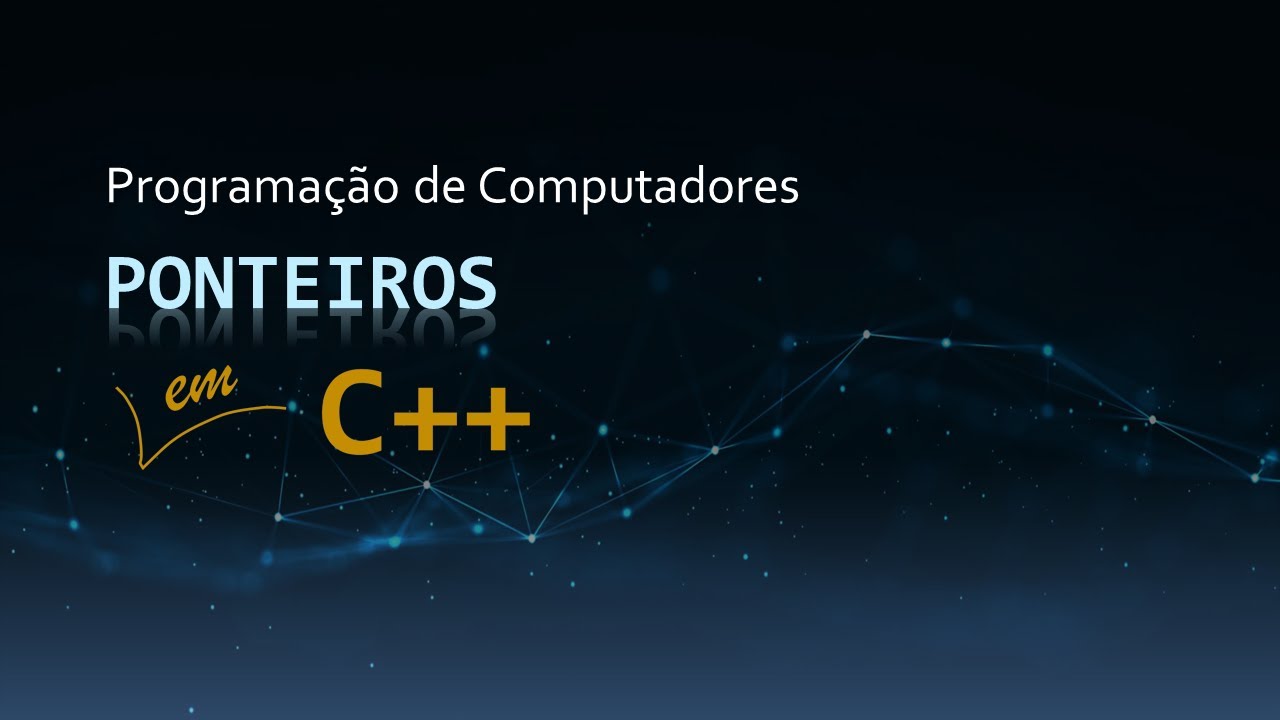 Aula 14 - Ponteiros | Apontador de Mem&oacute;ria | Operador de Endere&ccedil;o e Indire&ccedil;&atilde;o | Curso de C++