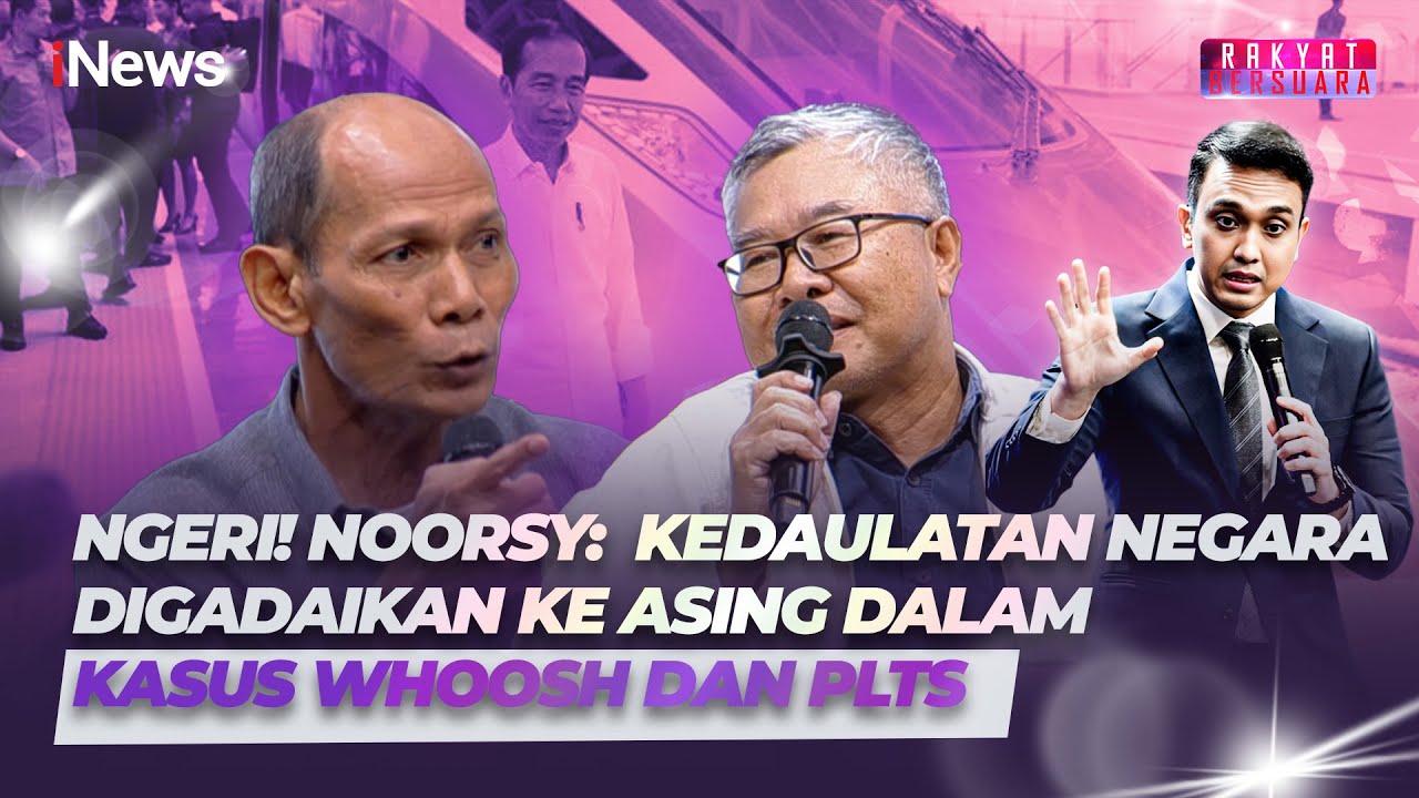 Ngeri! Noorsy Beber Kedaulatan Negara Digadaikan Ke Asing di Kasus Whoosh dan PLTS | Rakber (21/10)