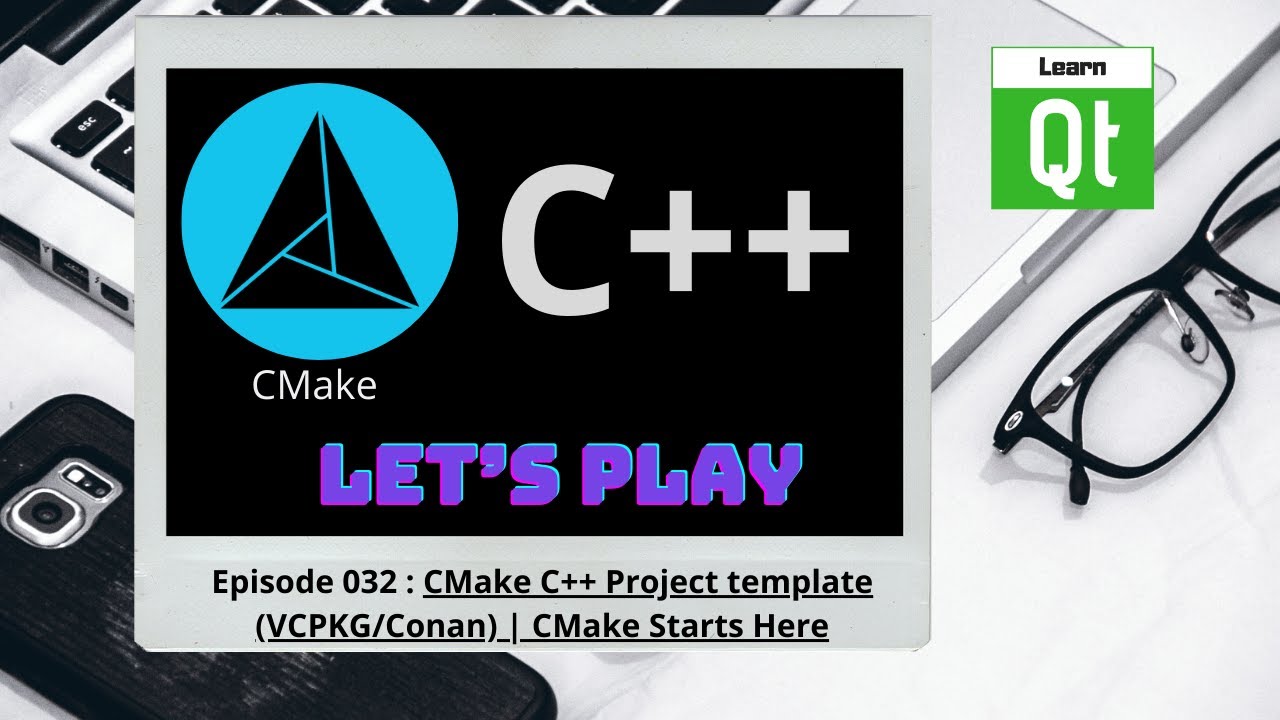 CMake-Episode 032: CMake C++ Project template (VCPKG/Conan) | CMake Starts Here