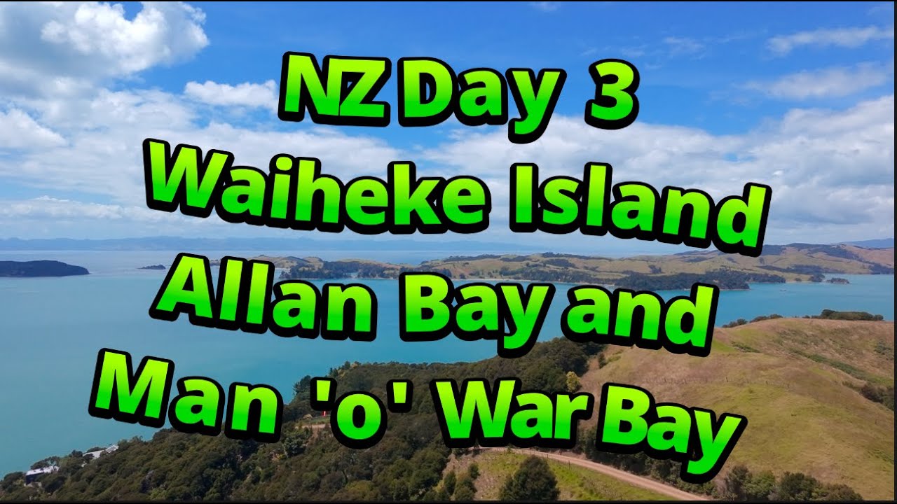 Day 3 in NZ - Waiheke - Arran Bay and Man o' War Bay including drone footage.
