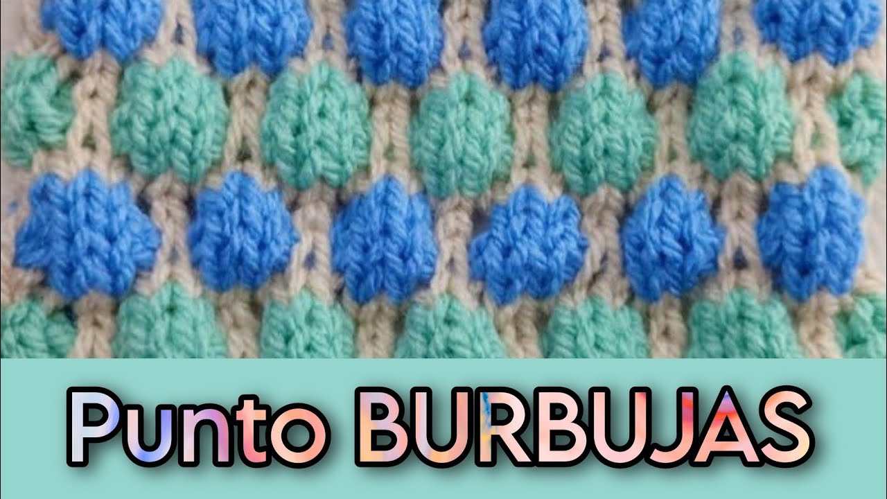 COMO TEJER PUNTO BURBUJAS GLOBITOS O PUFF 2 agujas