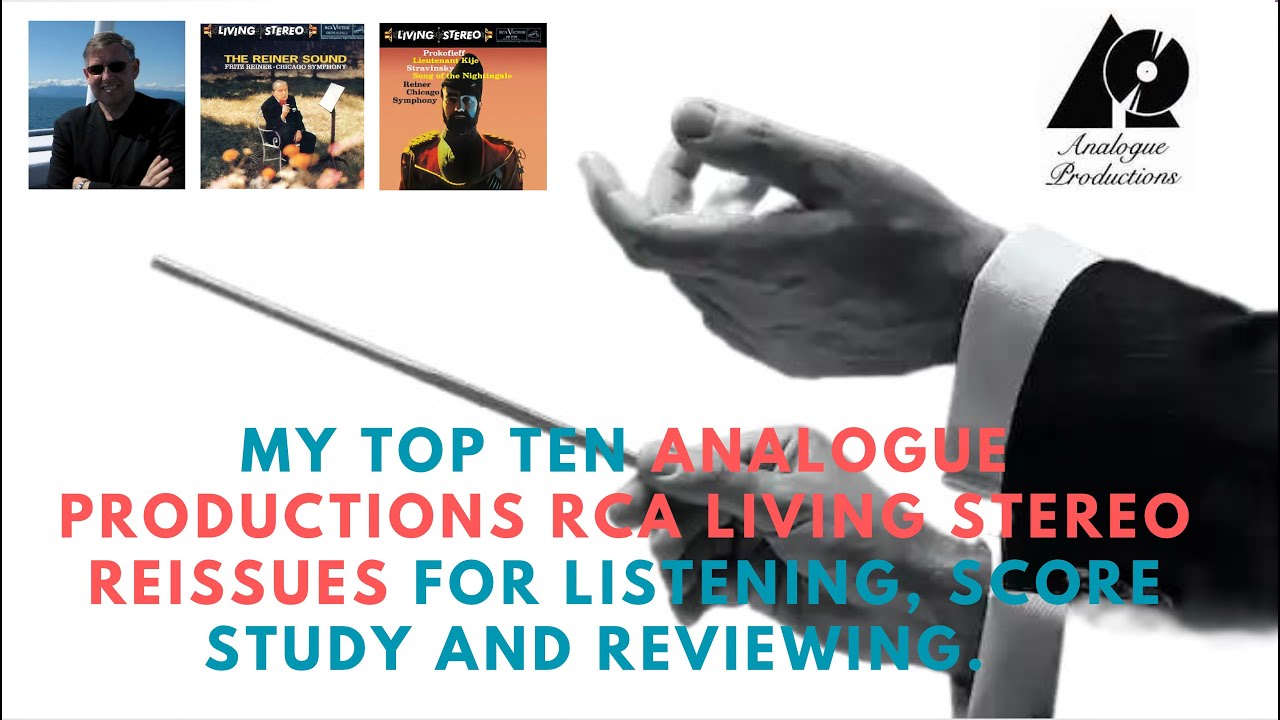 My Top Ten Analogue Productions RCA Living Stereo Reissues For Listening, Score Study and Reviewing.