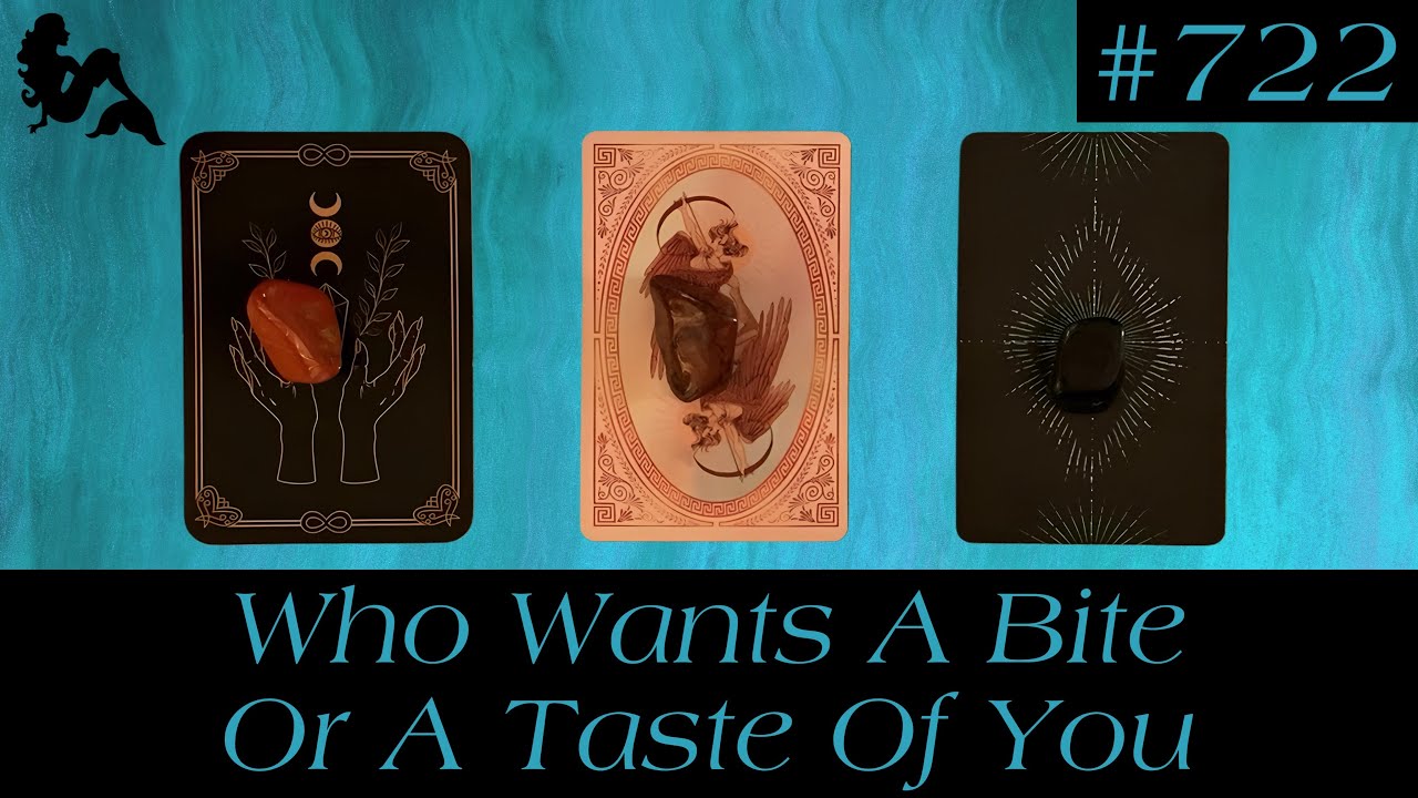 Pick A Card Tarot - Who Wants A Taste Of You ? 🤔🧛‍♀️😍