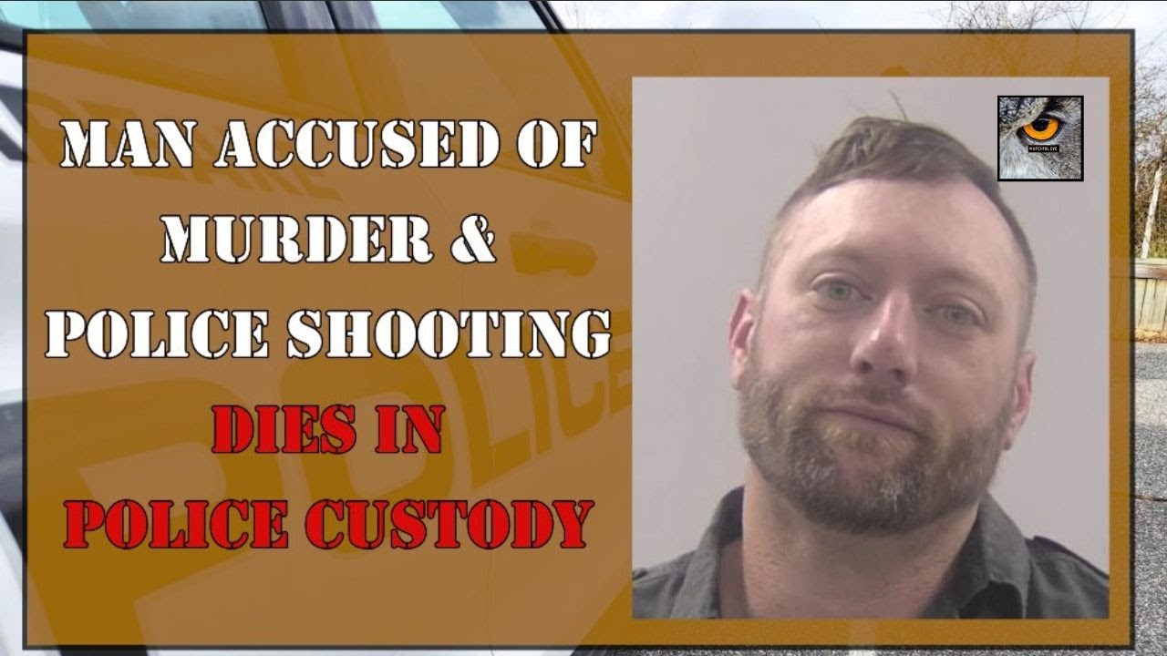 Murder & Police Shooting Suspect Dies in Police Custody
