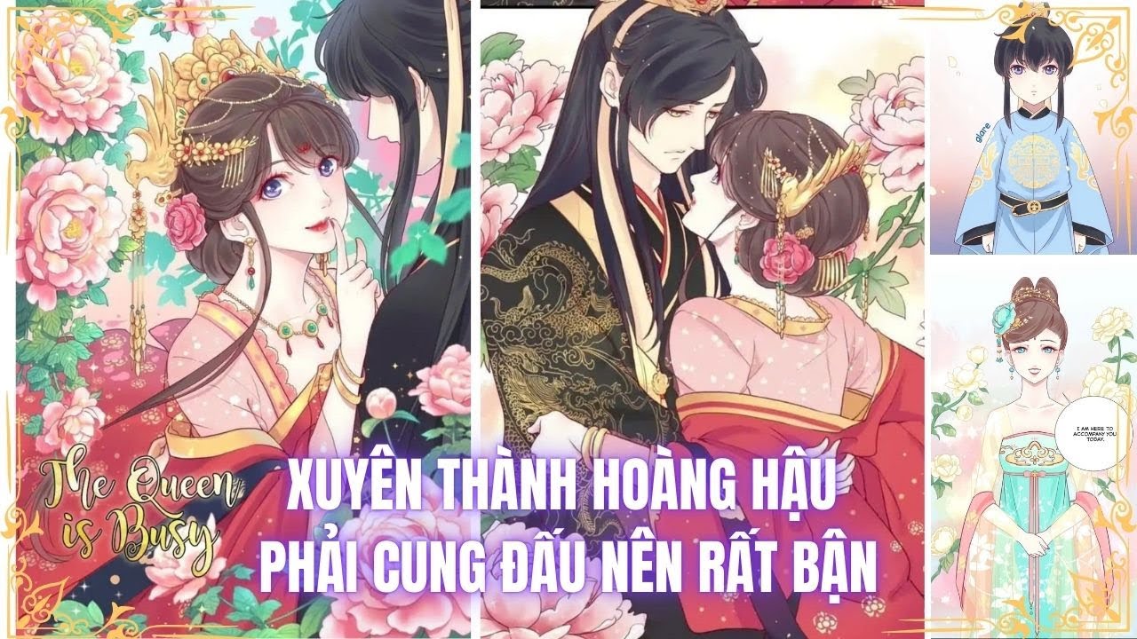 FULL BỘ XUYÊN THÀNH HOÀNG HẬU PHẢI CUNG ĐẤU NÊN RẤT BẬN - HOÀNG HẬU BẬN LẮM