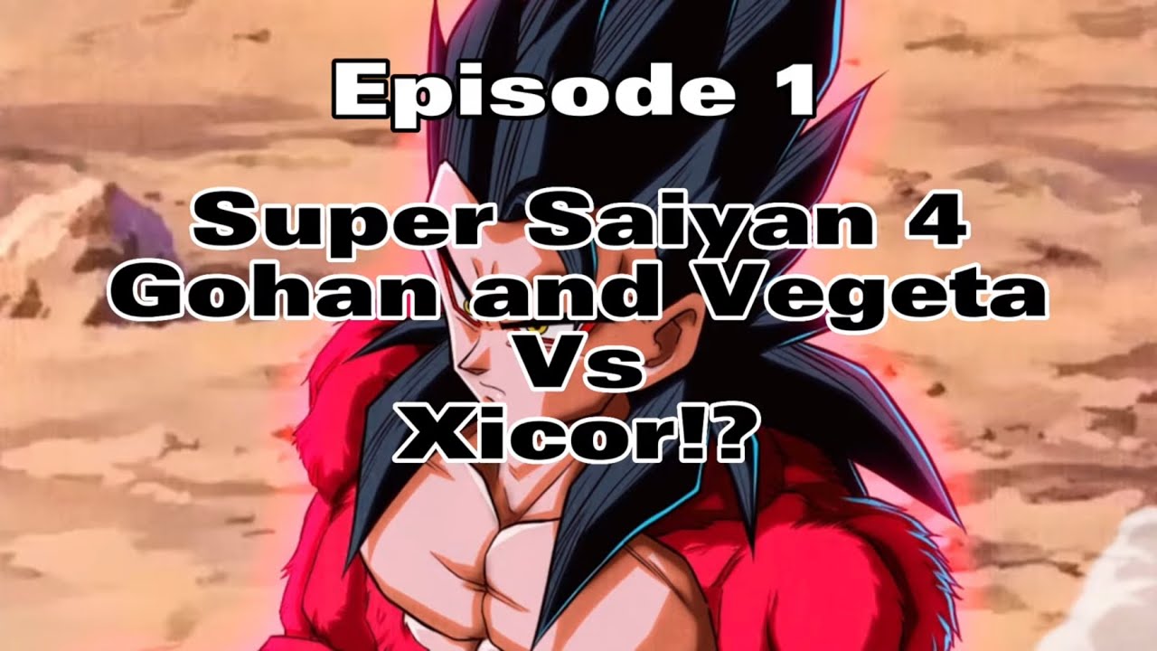 Dragon Ball AF Episode 1 - Super Saiyan 4 Gohan and Vegeta Vs Xicor!?