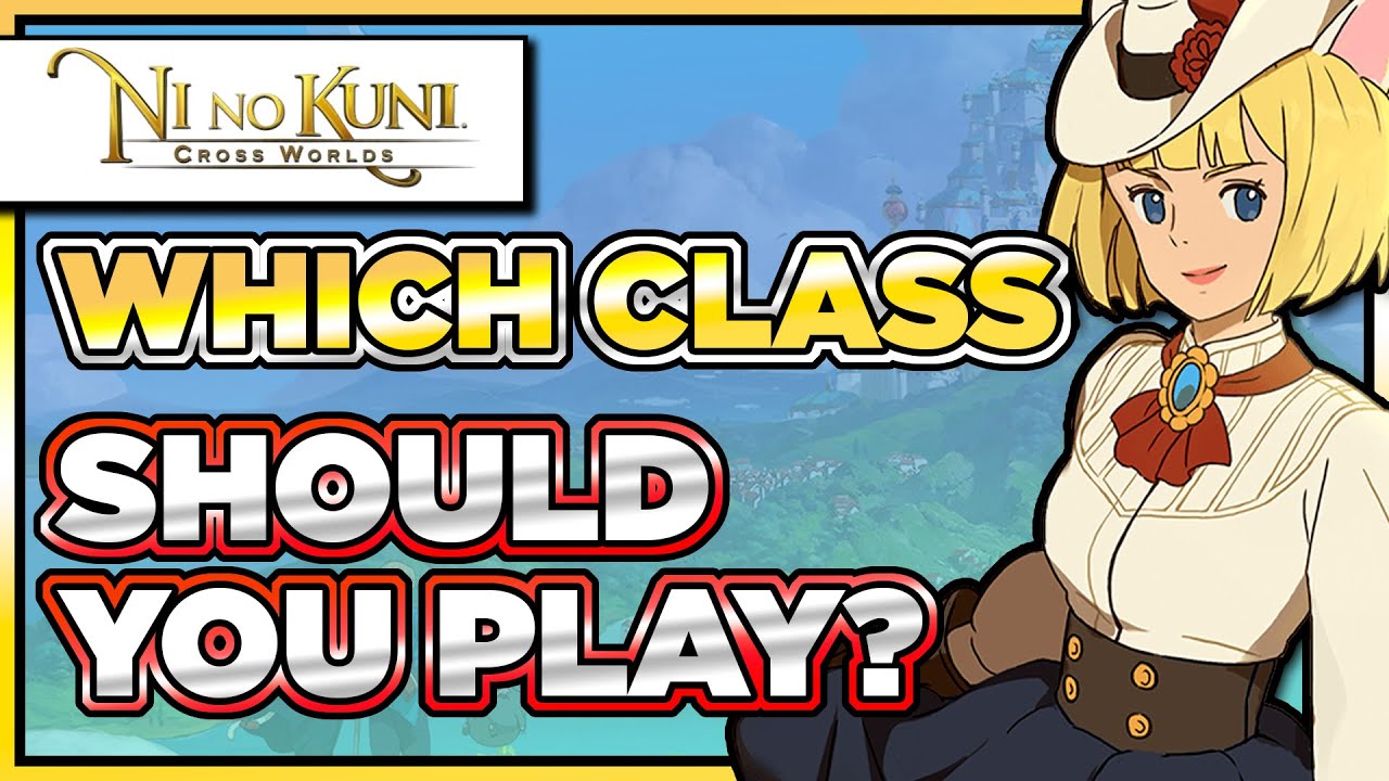 CLASS GUIDE! Ni No Kuni: Cross Worlds Class and Skill Preview