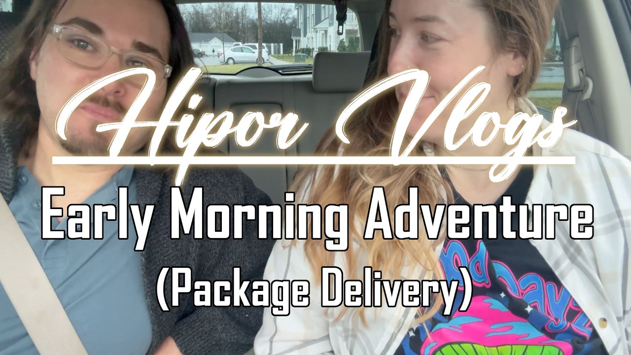 HiporVlogs | Early Morning Adventure (Package Delivery)