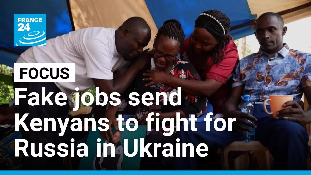 Kenyans tricked into fighting for Russia in Ukraine • FRANCE 24 English