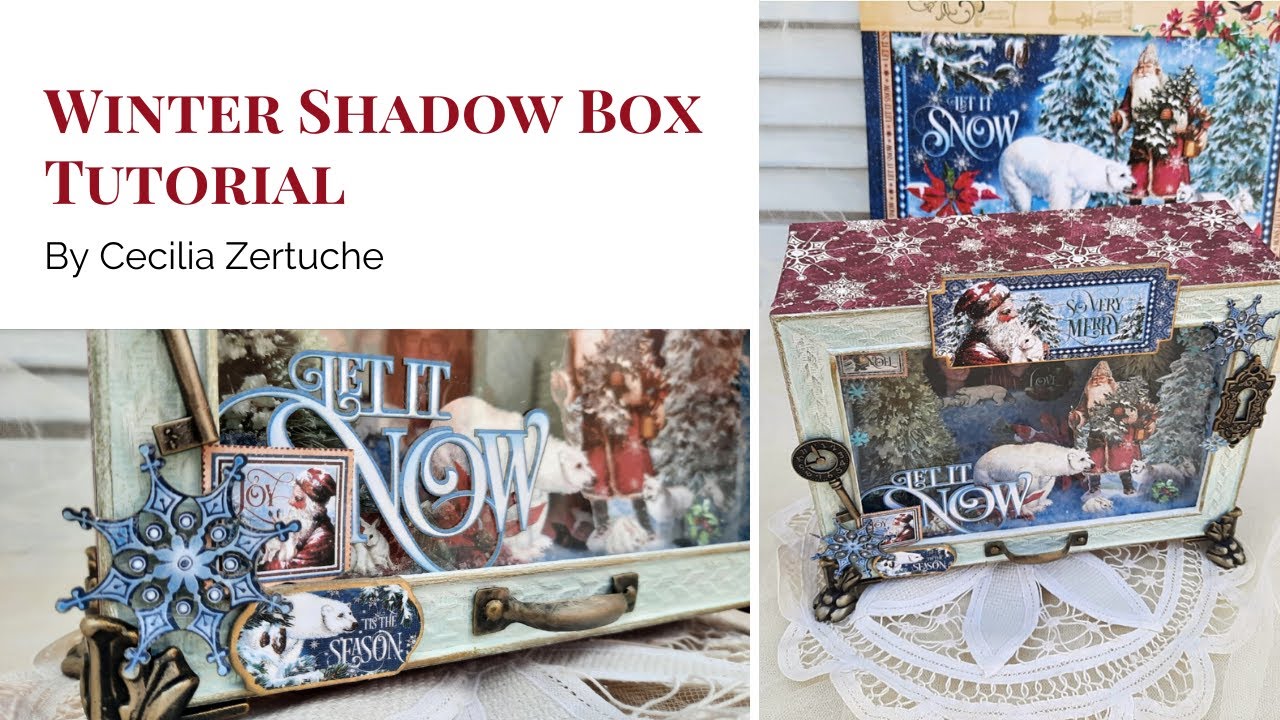 Winter Shadow Box Tutorial by Cecilia Zertuche | Graphic 45