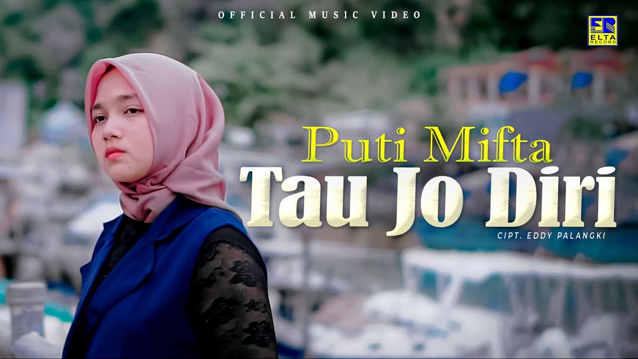 Lagu Minang Puti Mifta - Tau Jo Diri (Official Video)