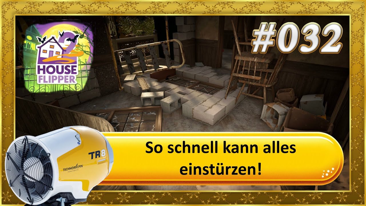 House Flipper 2 – So schnell kann alles einstürzen! #032