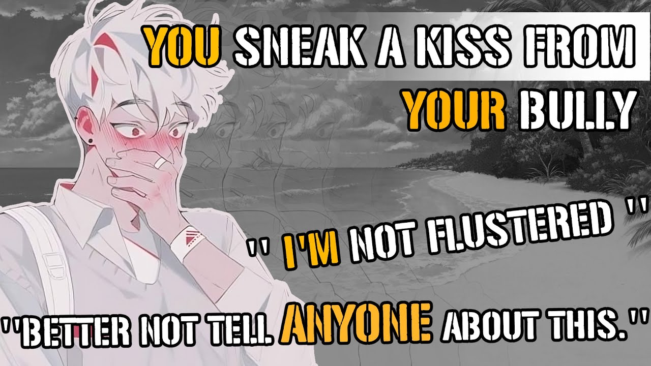 Sneaking a Kiss From Your Tsundere Bully [M4A] [Enemies to lovers] [Tsundere] [Beach RP] [Kissing]